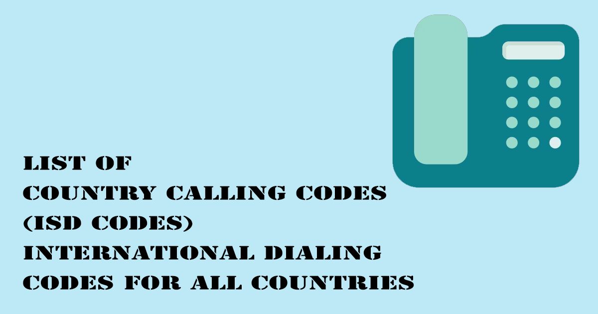 Designed Image with 'List of Country Calling Codes (ISD Codes) – International Dialing Codes for All Countries' text on it.