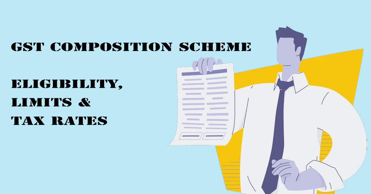 Designed Image with 'GST Composition Scheme – Eligibility, Limits & Tax Rates' text on it.