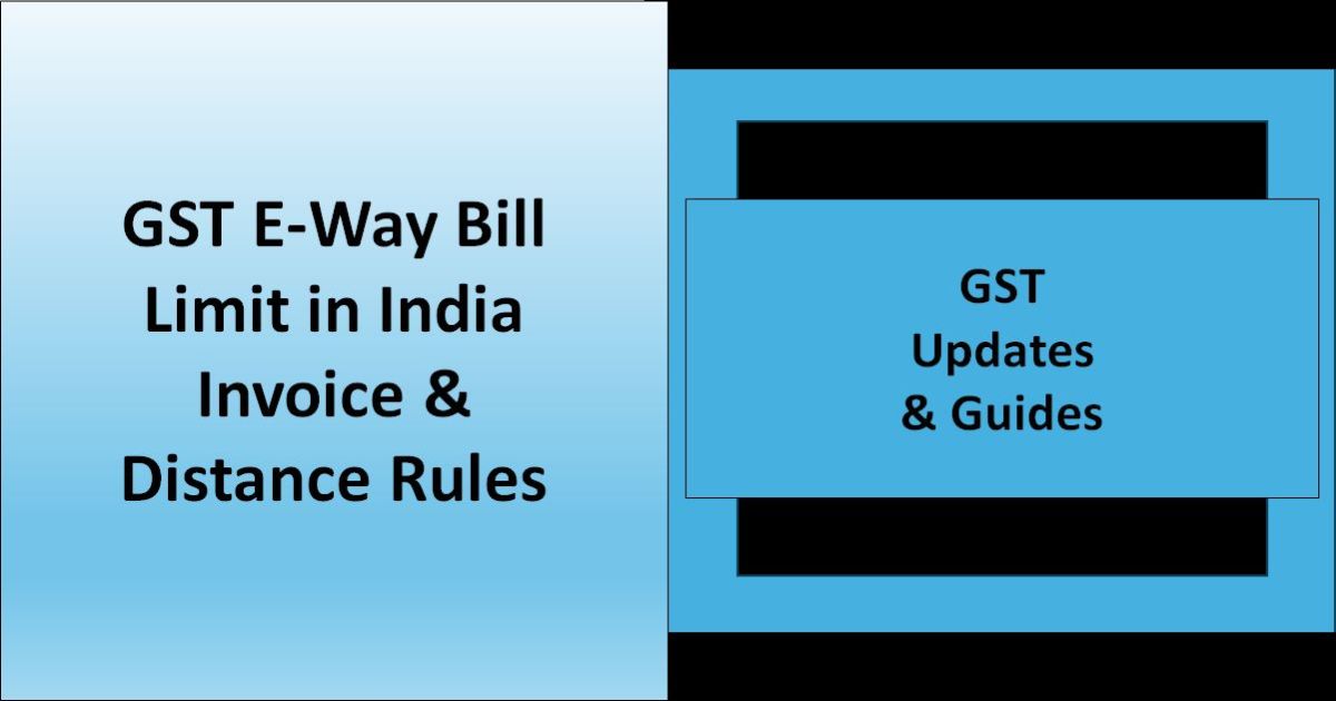 Designed Image with left side saying 'GST E-Way Bill Limit in India | Invoice & Distance Rules' and right side saying 'GST Updates & Guides'.
