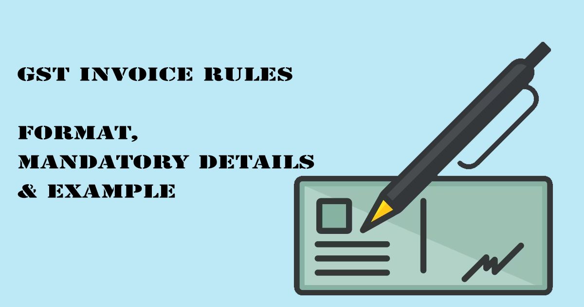 Designed Image with 'GST Invoice Rules – Format, Mandatory Details & Example' text on it.