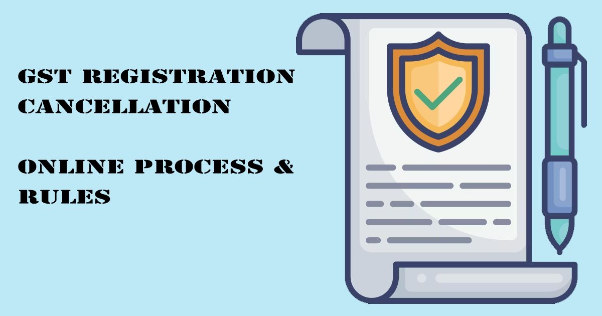 Designed Image with 'GST Registration Cancellation – Online Process & Rules' text on it.