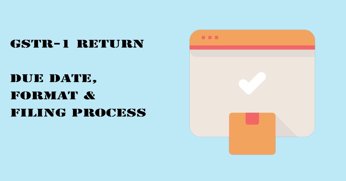Designed Image with 'GSTR-1 Return – Due Date, Format & Filing Process' text on it.
