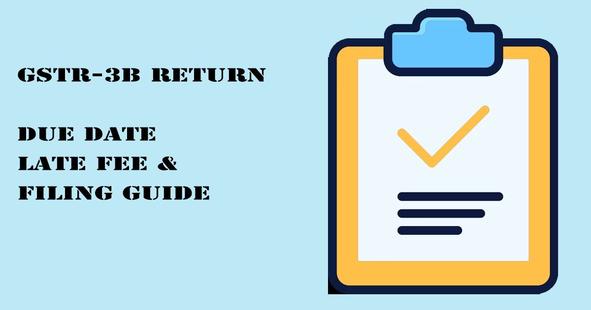 Designed Image with 'GSTR-3B Return – Due Date, Late Fee & Filing Guide' text on it.