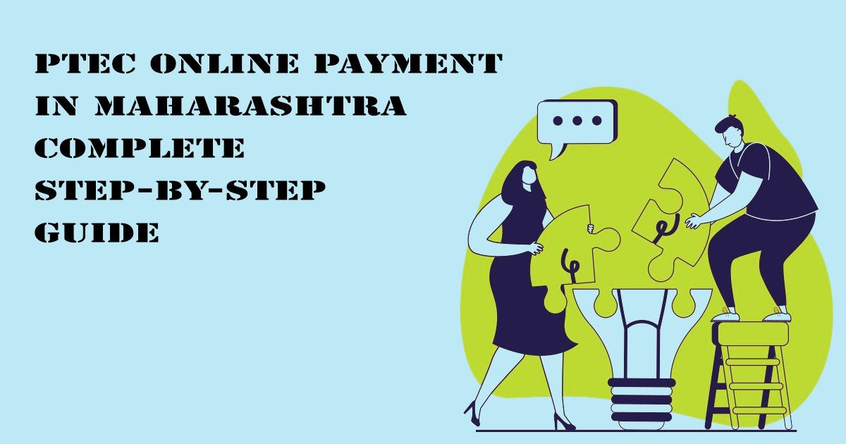 Designed Image with 'PTEC Online Payment in Maharashtra – Complete Step-by-Step Guide' text on it.