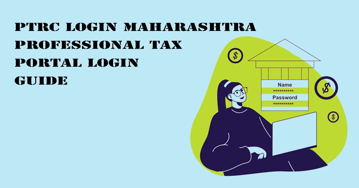 Designed Image with 'PTRC Login Maharashtra | Professional Tax Portal Login Guide' text on it.