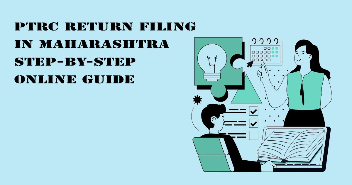 Designed Image with 'PTRC Return Filing in Maharashtra | Step-by-Step Online Guide' text on it.