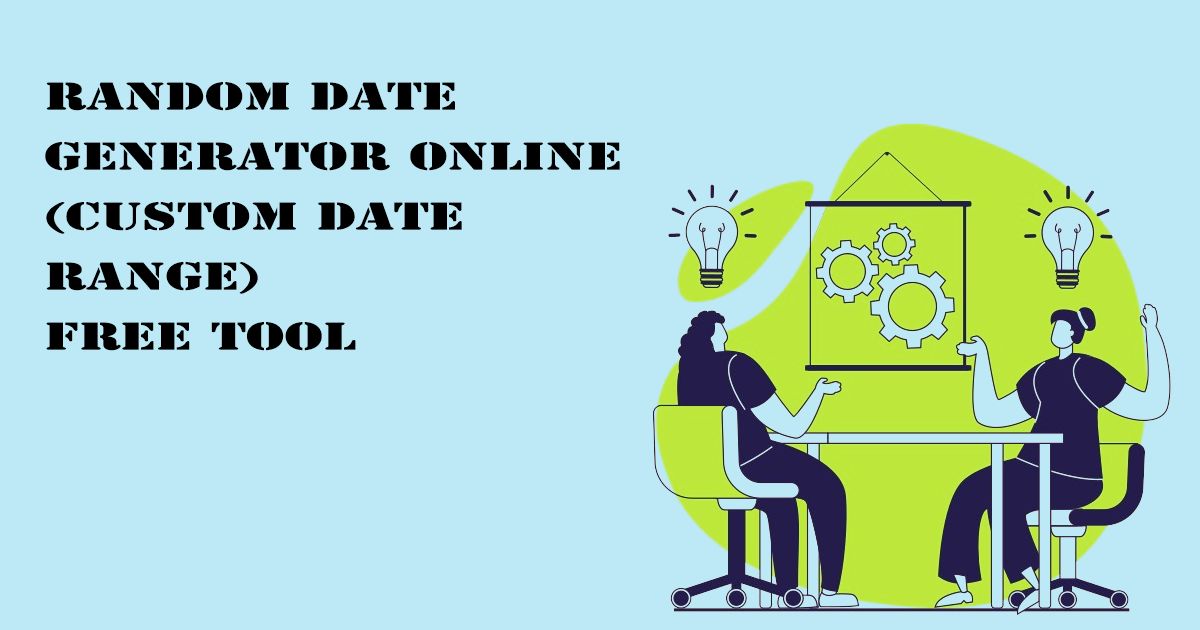 Designed Image with 'Random Date Generator Online (Custom Date Range) – Free Tool' text on it.