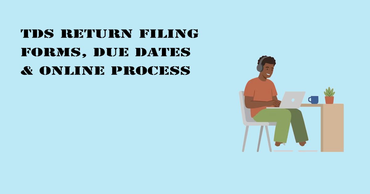 Designed Image with 'TDS Return Filing – Forms, Due Dates & Online Process' text on it.
