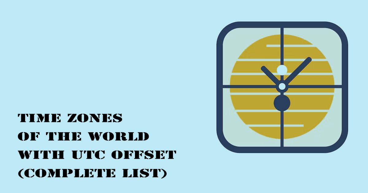 Designed Image with 'Time Zones of the World with UTC Offset (Complete List)' text on it.